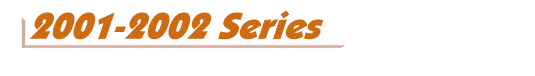 2001-2002 Series