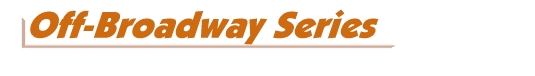 Off-Broadway Series