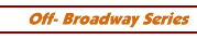 Off-Broadway Series